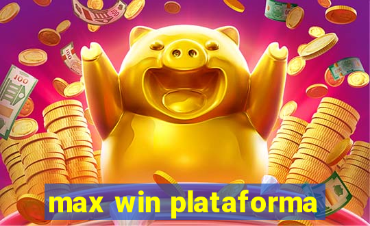 max win plataforma